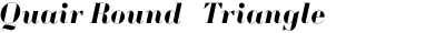 Quair Round + Triangle Headline Bold Italic